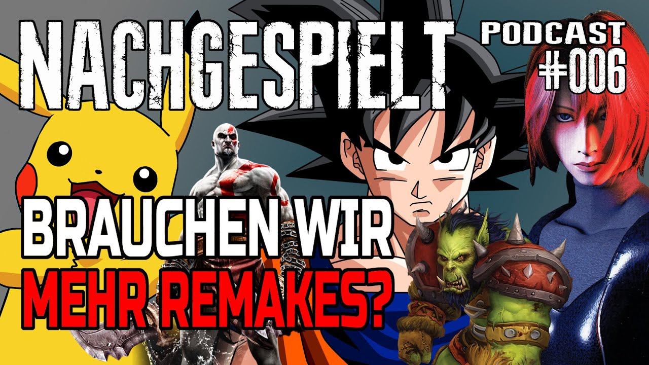 Nachgespielt Podcast #06 - Remasterd, Remakes und Reboots feat @thorzylla