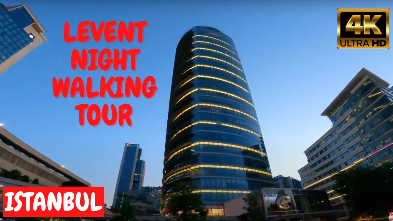🇹🇷 ISTANBUL LEVENT NIGHT WALKING TOUR | TALL BUILDINGS AND SHOPPING CENTERS | AUGUST2021 |