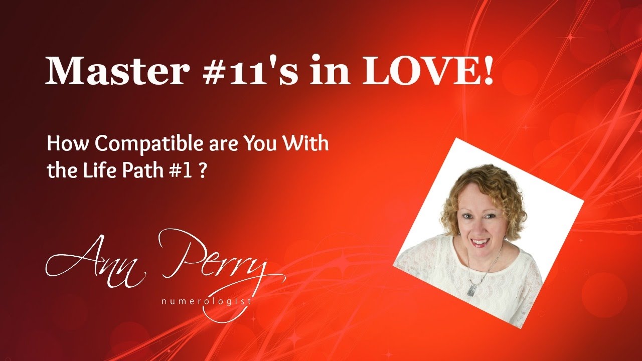 Numerology - Master #11's in LOVE with the Life Path #1