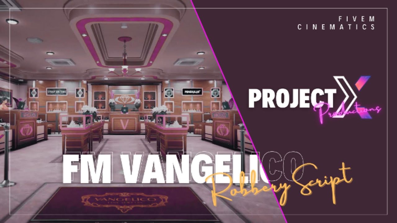FiveM Cinematic | Project X FM Vangelico | Robbery Script.