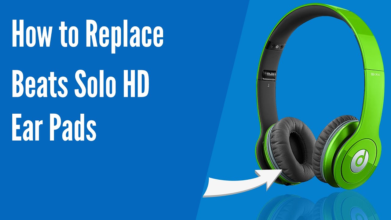 How to Replace Beats Solo HD Headphones Ear Pads/Cushions | Geekria