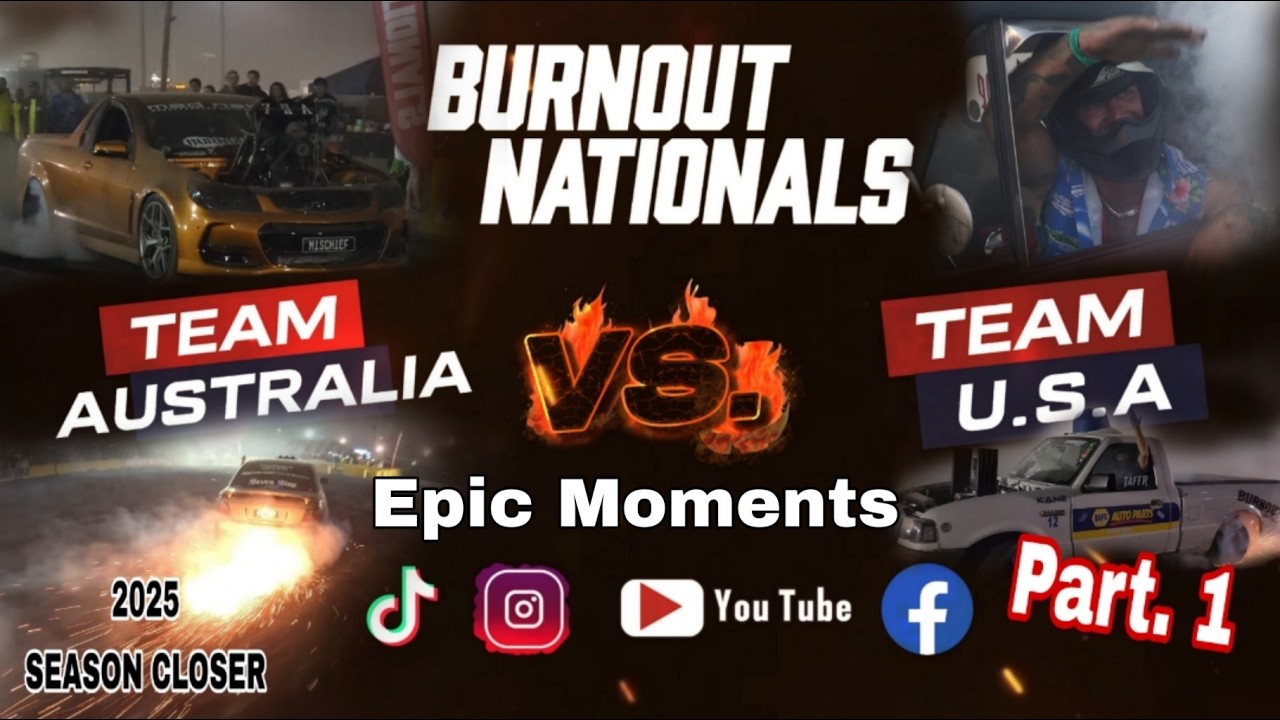 Epic Moments of The Burnout Nationals 2025 Season Finale! Australia Vs. U.S.A (PART. 1)