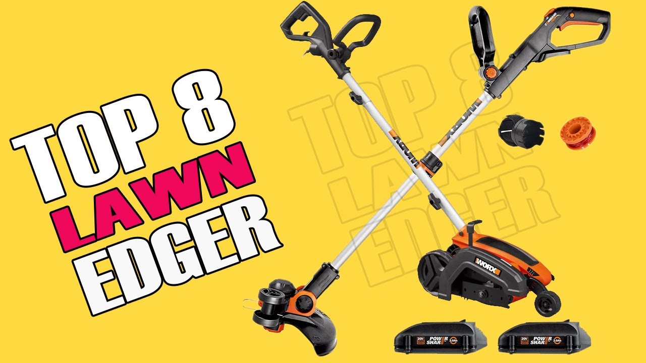 Top 8 Best Lawn Edger In The Market