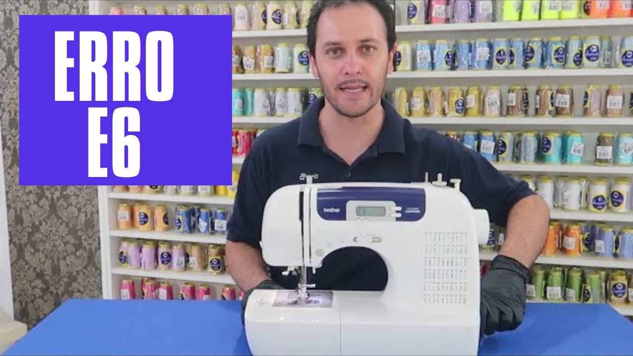 MAQUINA DE COSTURA APRESENTA ERRO E6
