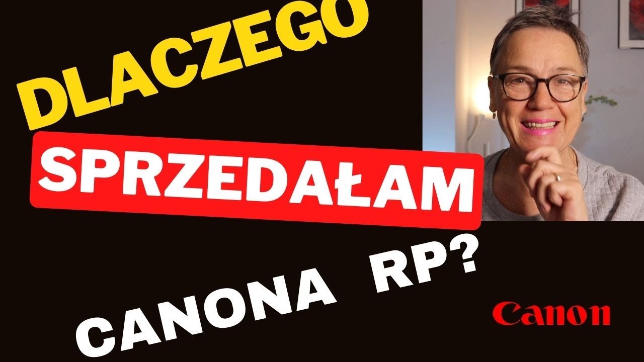 Dlaczego sprzedałam mojego Canona RP