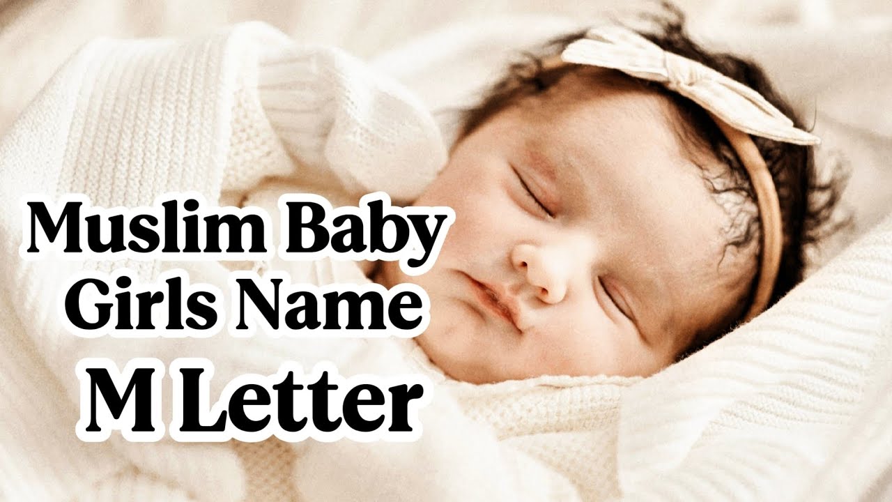 Top 50 Modern Muslim Baby Girl Names with Meaning 2026 | Starting with 'M' | 