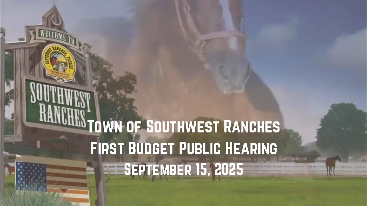 Southwest Ranches First Budget Public Hearing September 15, 2025