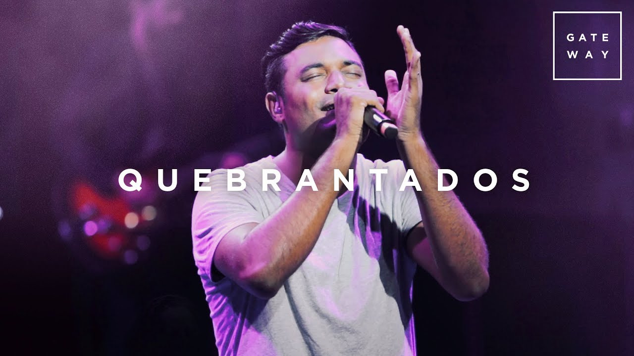 Quebrantados // Gateway Worship Español (con Marcos Brunet) // Murallas