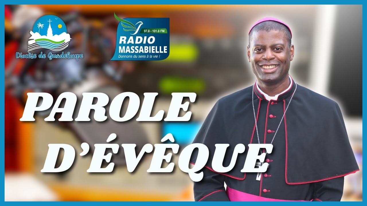 Parole d'Evêque #55