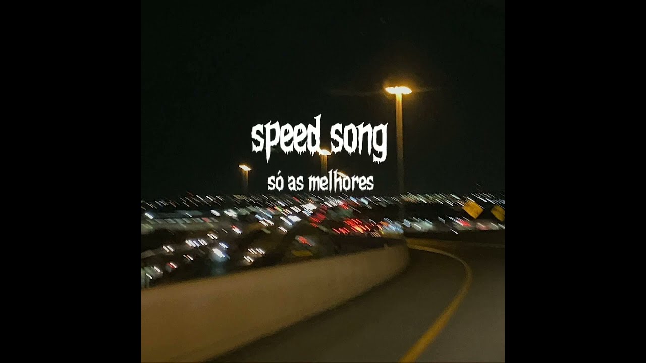 ❤️SPEED SONG (BR/USA)❤️