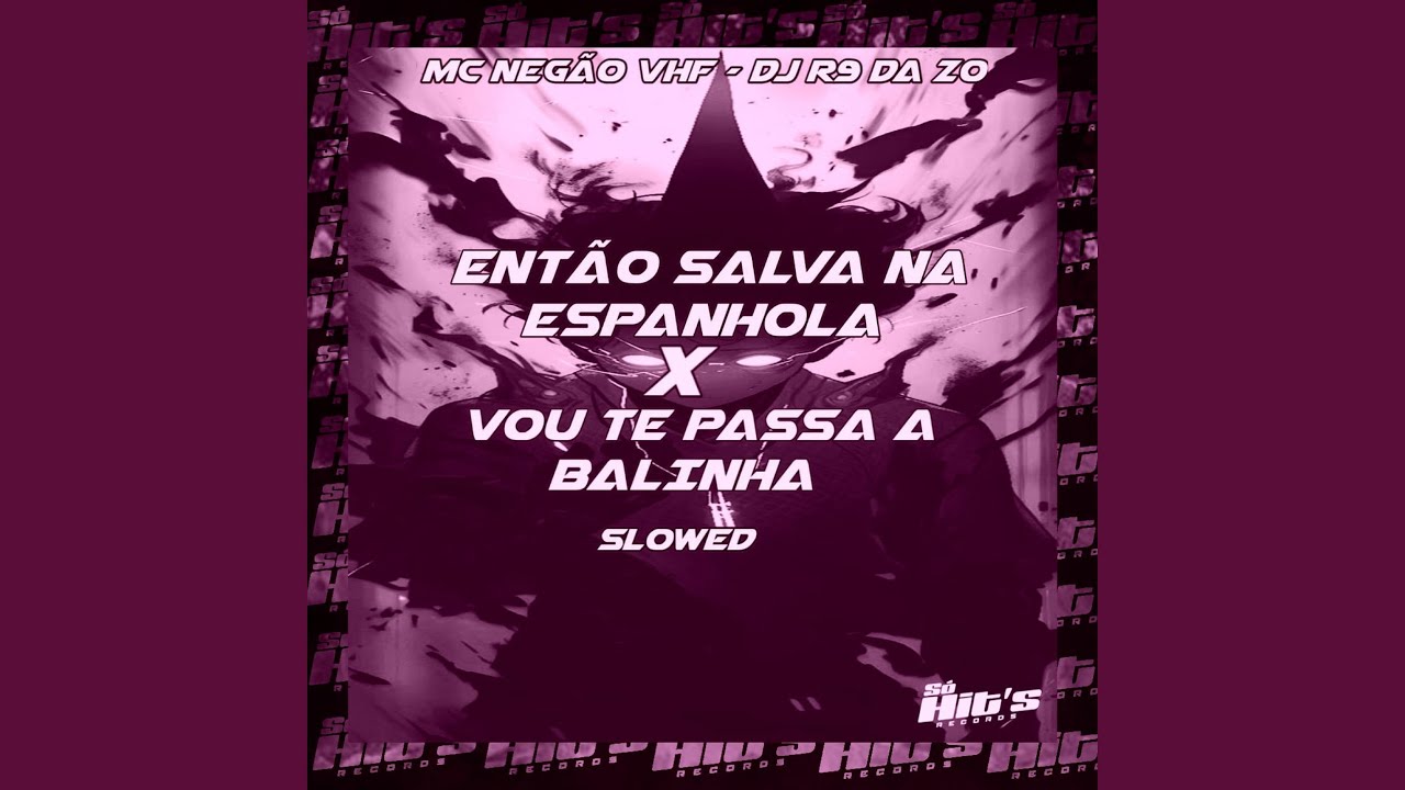 Então Salva na Espanhola X Vou Te Passa a Balinha (Slowed)