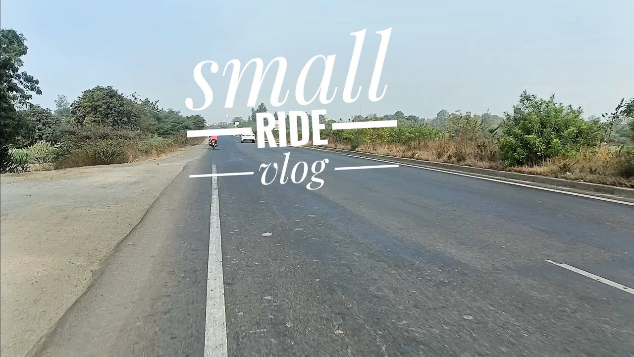 Small ride vlog 