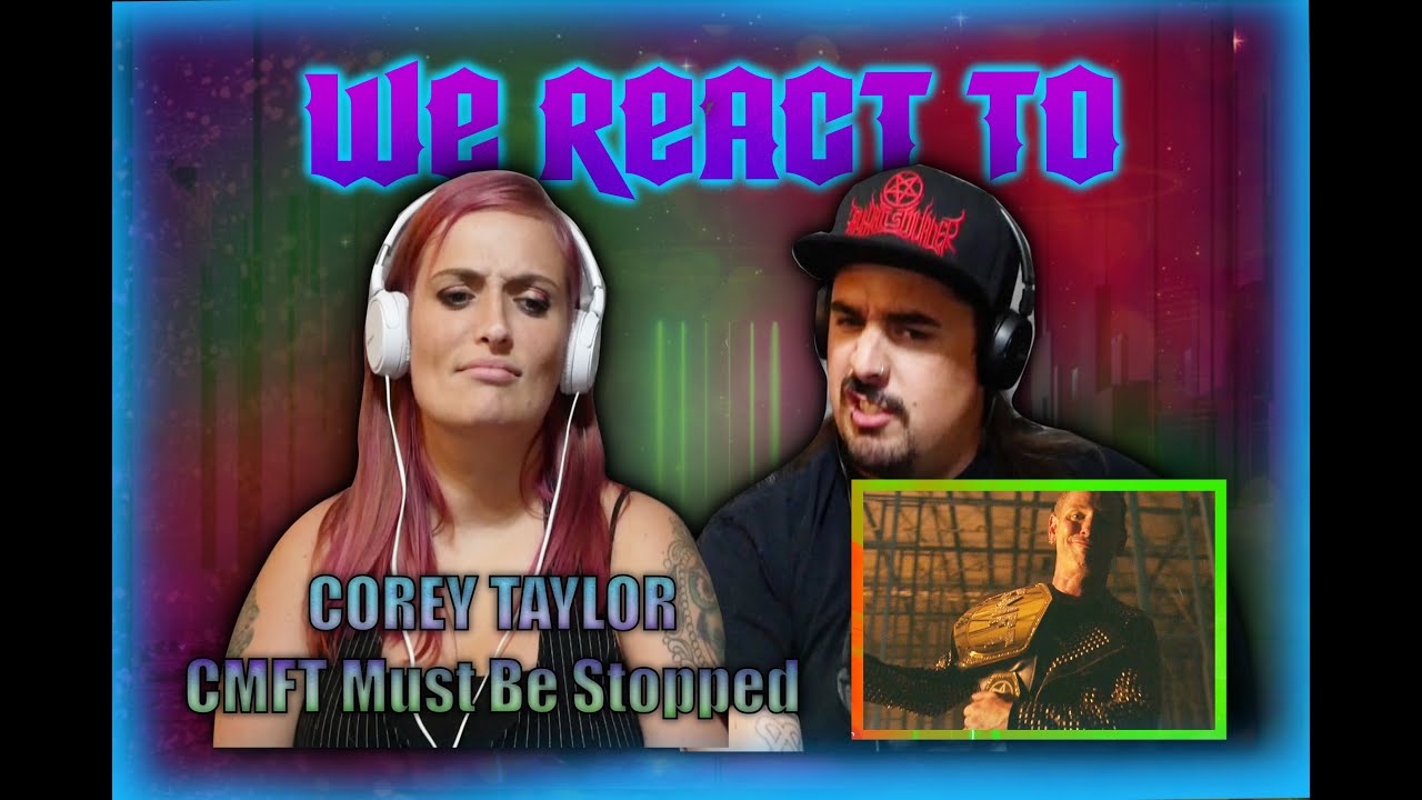 Corey Taylor - CMFT Must Be Stopped (feat. Tech N9ne & Kid Bookie) [FIRST TIME COUPLES REACT]