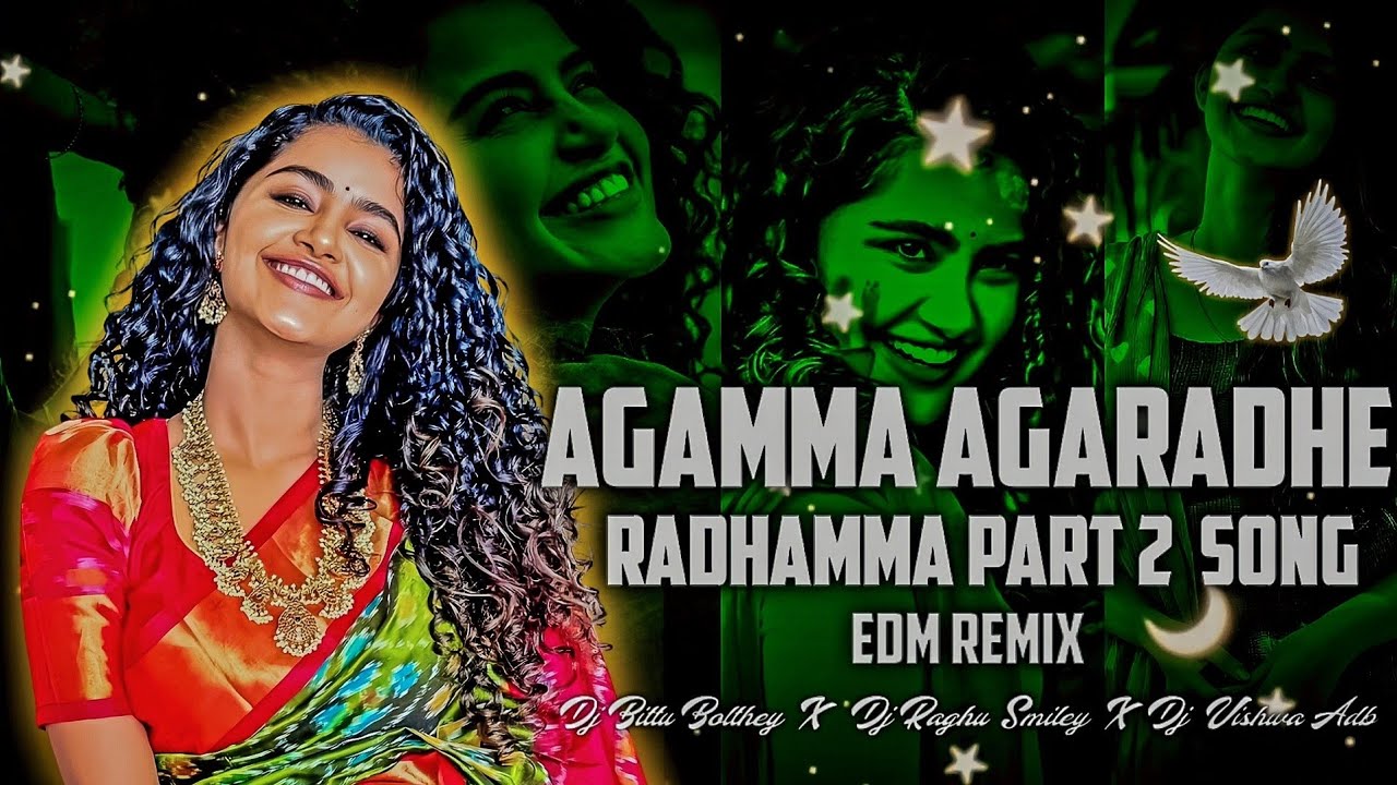 AGAMMA AGARADHE RADHAMMA PART 2  EDM REMIX DJ BITTU BOLTHEY DJ RAGHU SMILEY DJ VISHWA  ADB
