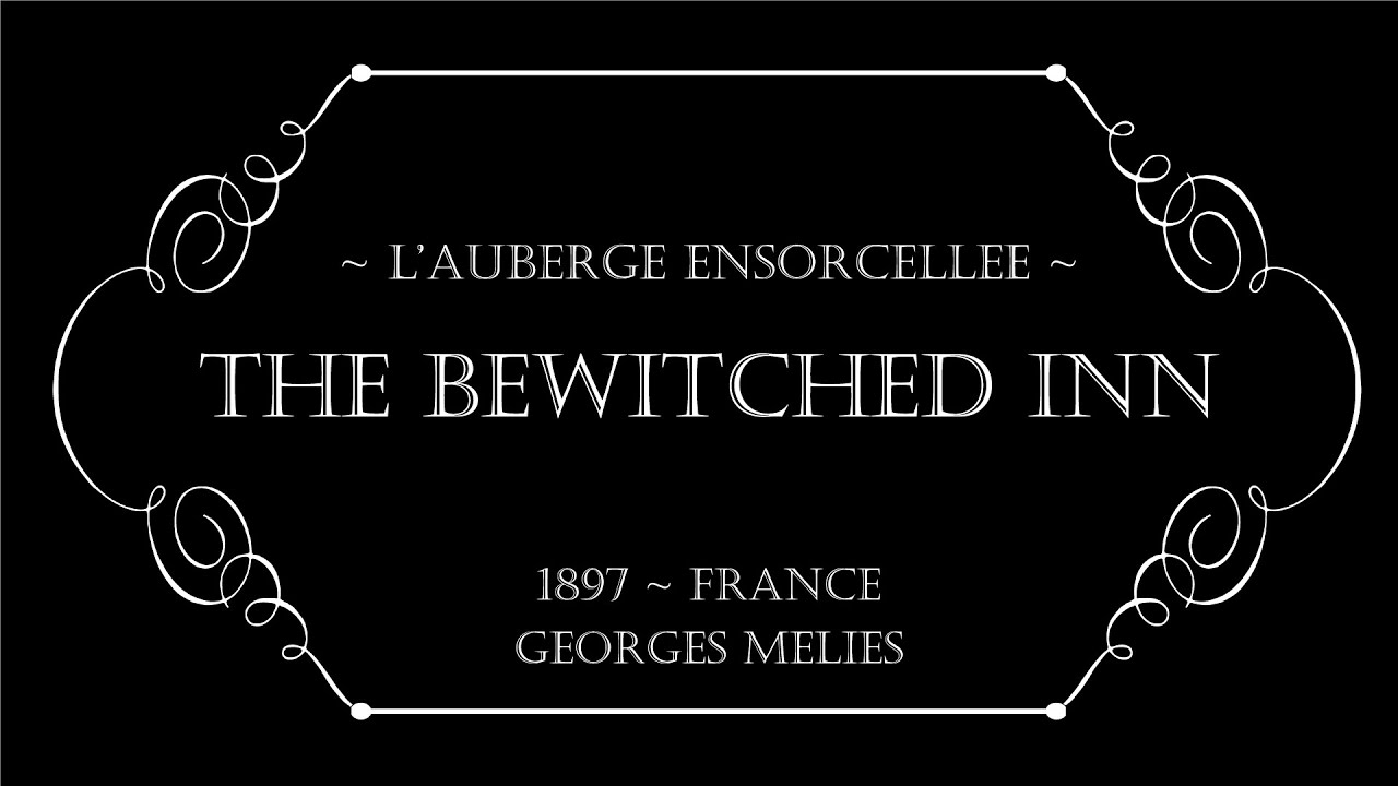 1897 - The Bewitched Inn (L'auberge Ensorcellee) | Silent French Horror | Georges Méliès | REMASTER
