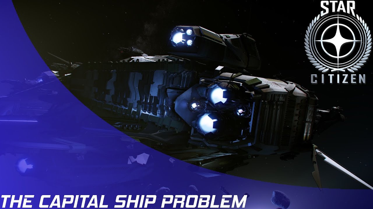Star Citizen: The Capital Ship Problem