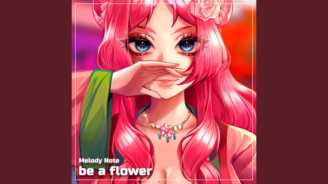 Be a Flower