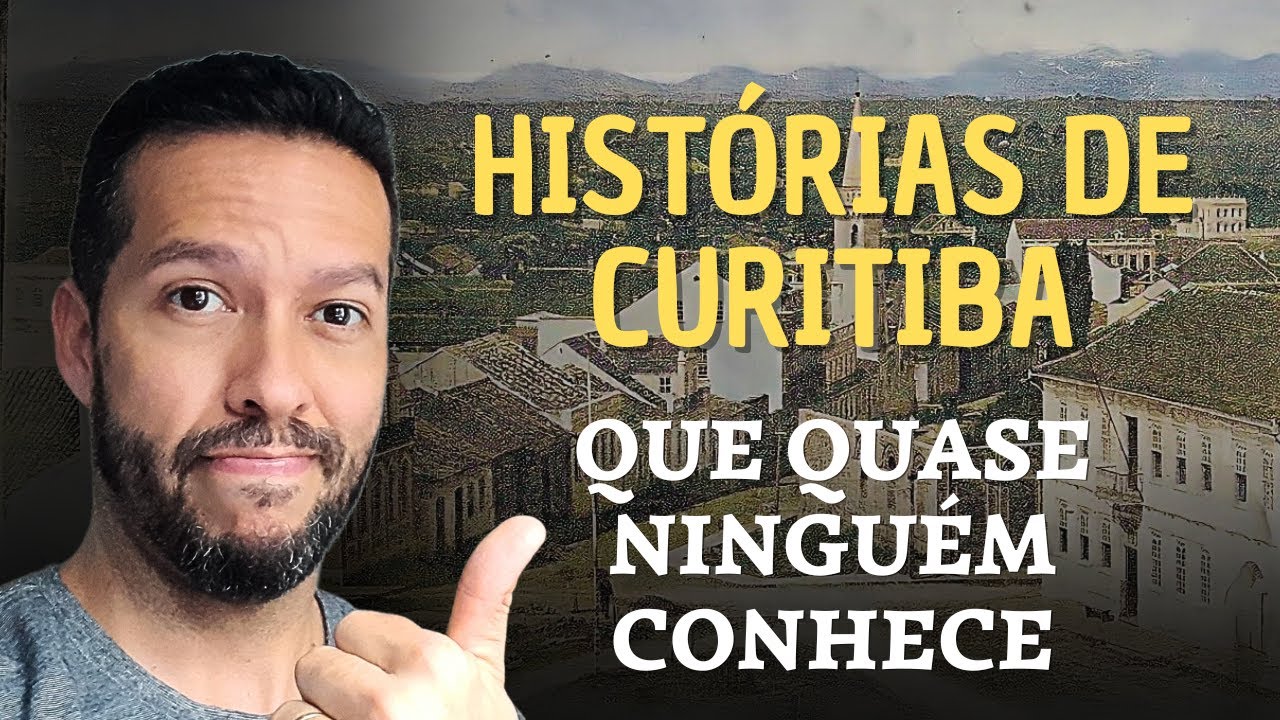 CURITIBA HISTÓRICA: curiosidades que pouca gente sabe sobre a cidade