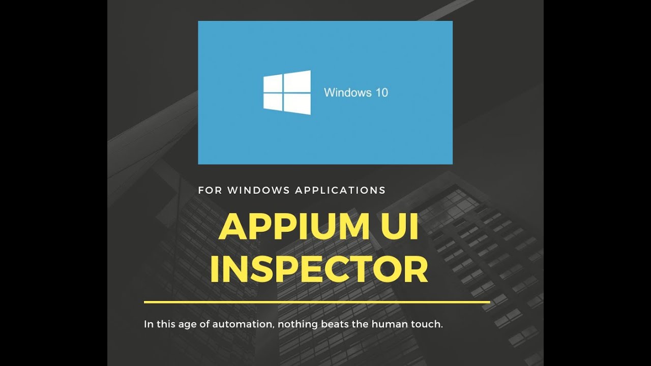 Appium Desktop Client UI Inspector- Beginners Tutorial