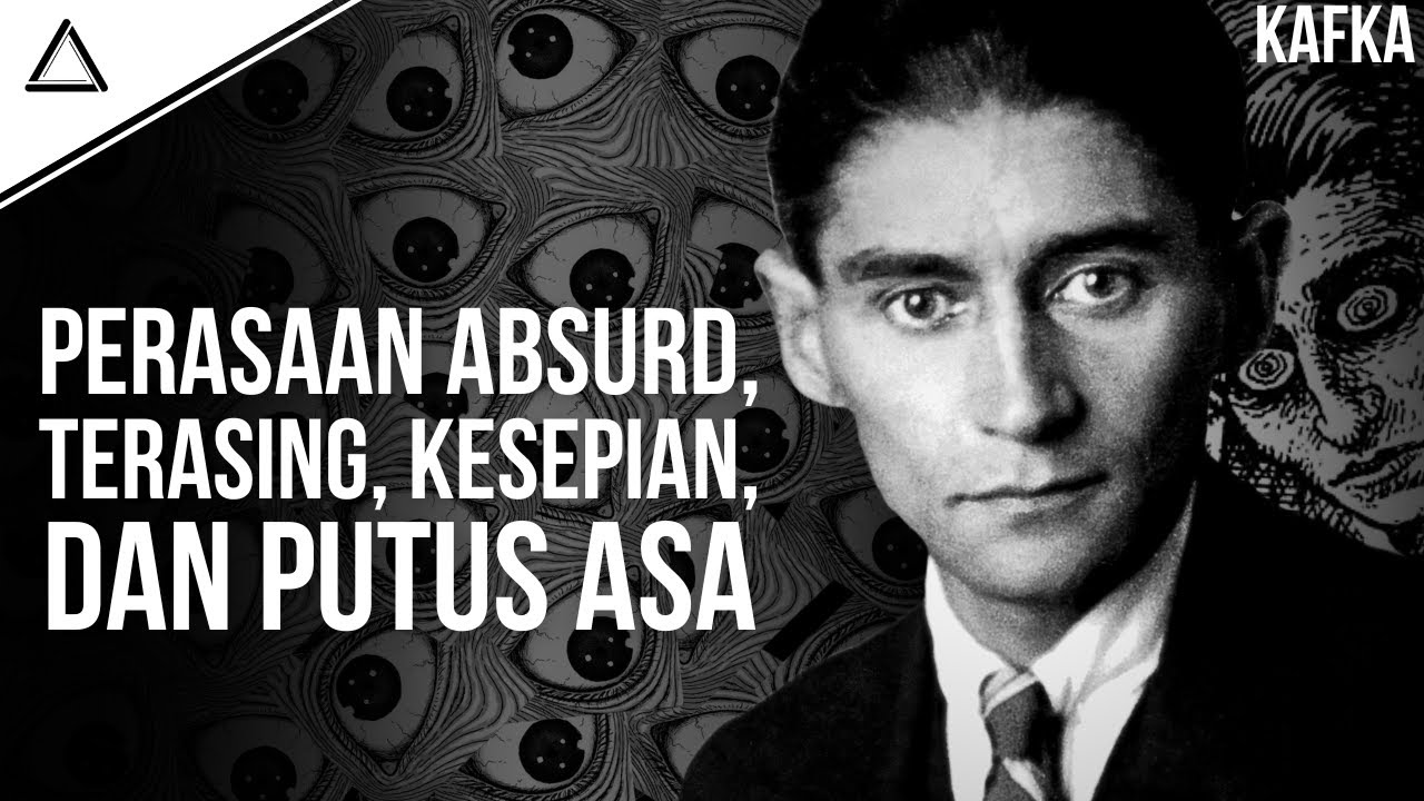 KAFKAESQUE: Perasaan Paling Gelap Dalam Dunia | 
