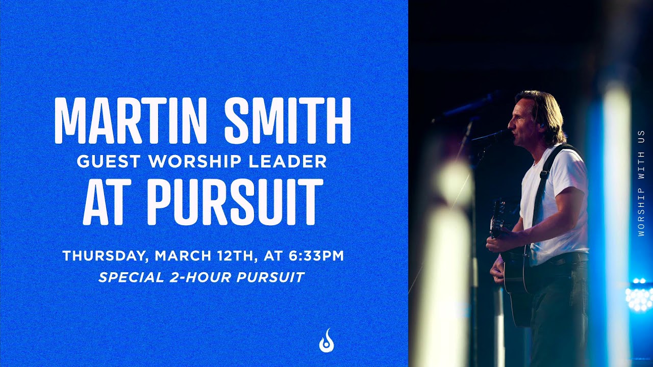 Pursuit Night with Martin Smith // March 12, 2026