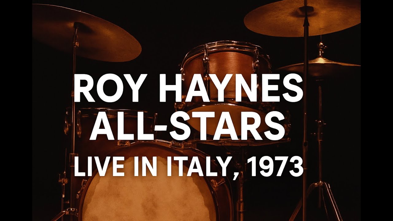 Roy Haynes All-Stars &ndash; Live in Italy, 1973 | Joe Henderson, Gary Burton, Cedar Walton & More