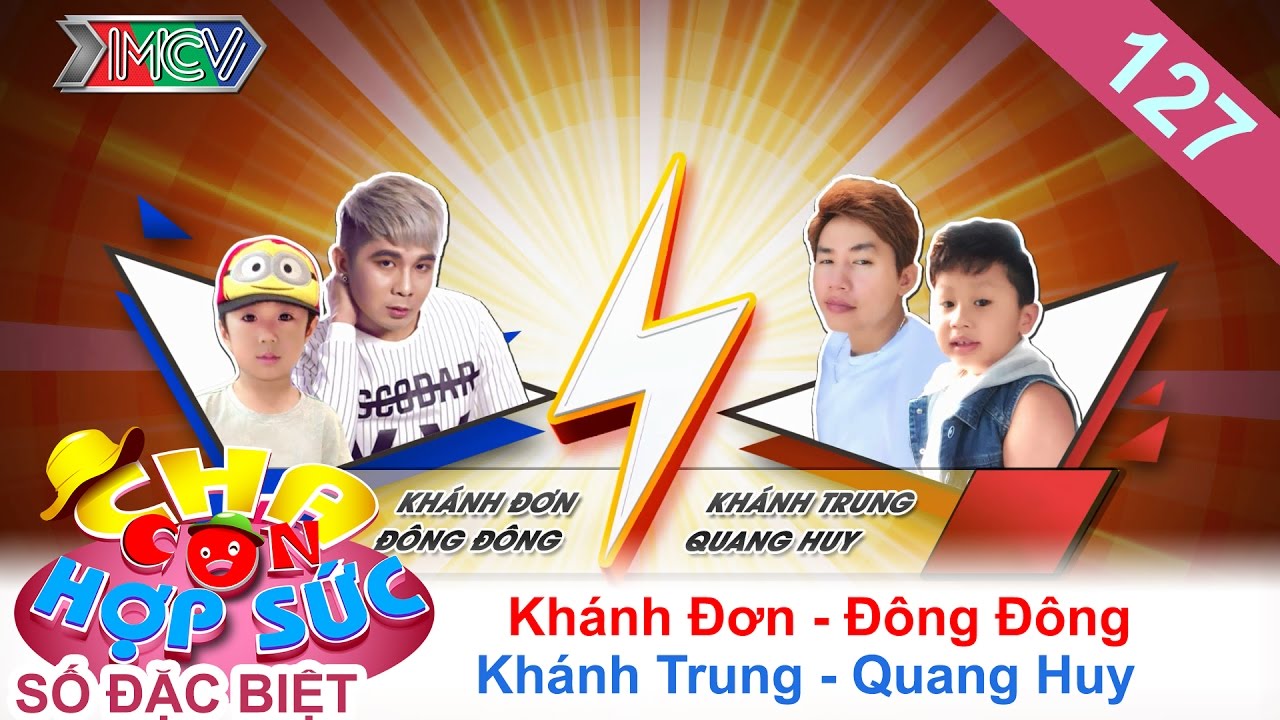 CHA CON HỢP SỨC | Tập 127 FULL | Kh&aacute;nh Đơn - Kh&aacute;nh Trung c&ugrave;ng con trải nghiệm thử th&aacute;ch | 101216