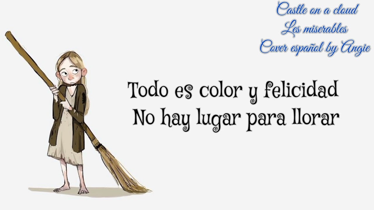 Castle on a Cloud - Les Miserables (cover español by Angie)