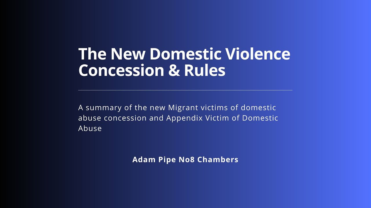The New Domestic Violence Concession & Immigration Rules