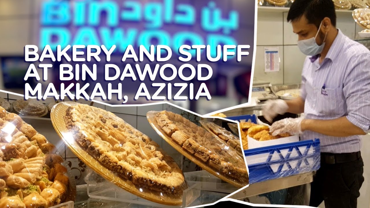 Makkah | Bin Dawood Bakery & Olives | Food & Travel Saudia Arabia