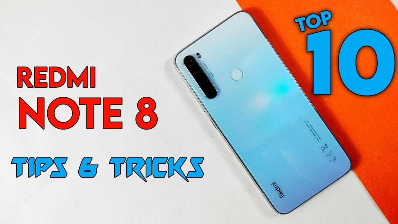 10 лучших советов и рекомендаций по Xiaomi Redmi Note 8, которые вам нужно знать в 2021 году