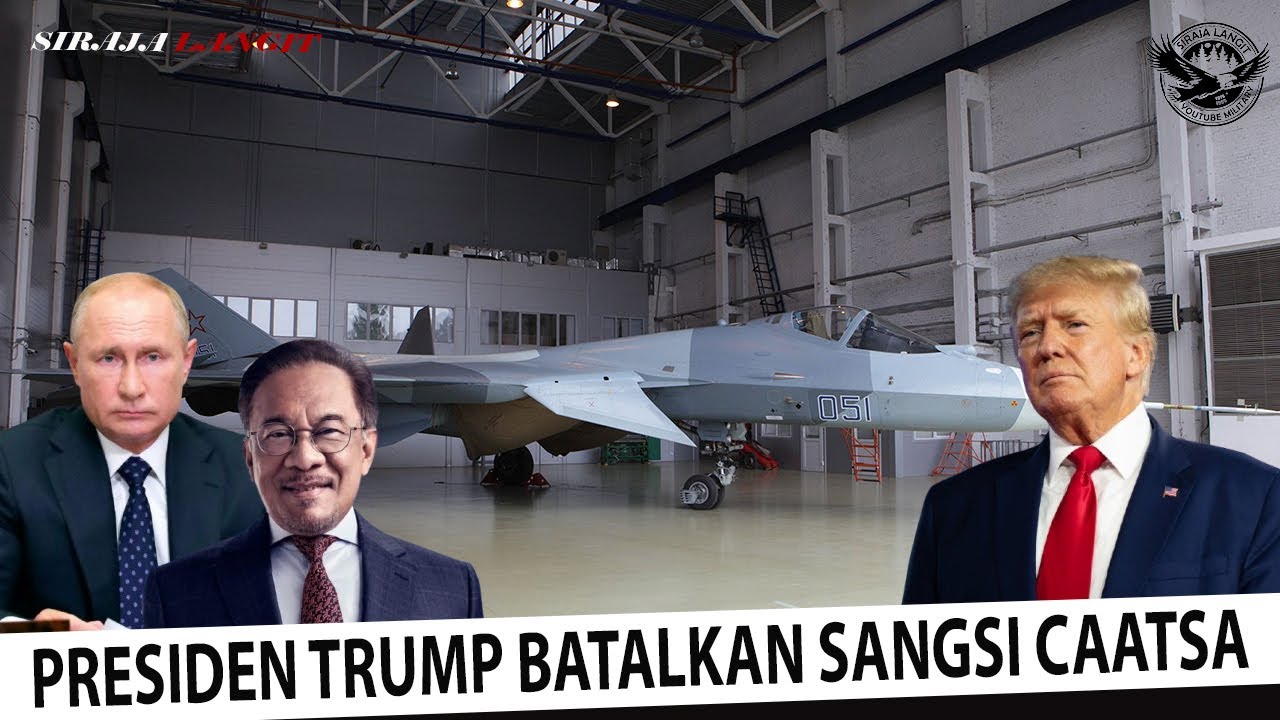 SANGSI CAATSA DI BATALKAN TRUM !! Malaysia Semakin Berpeluang Peroleh Jet Pejuang SU-57 Rusia