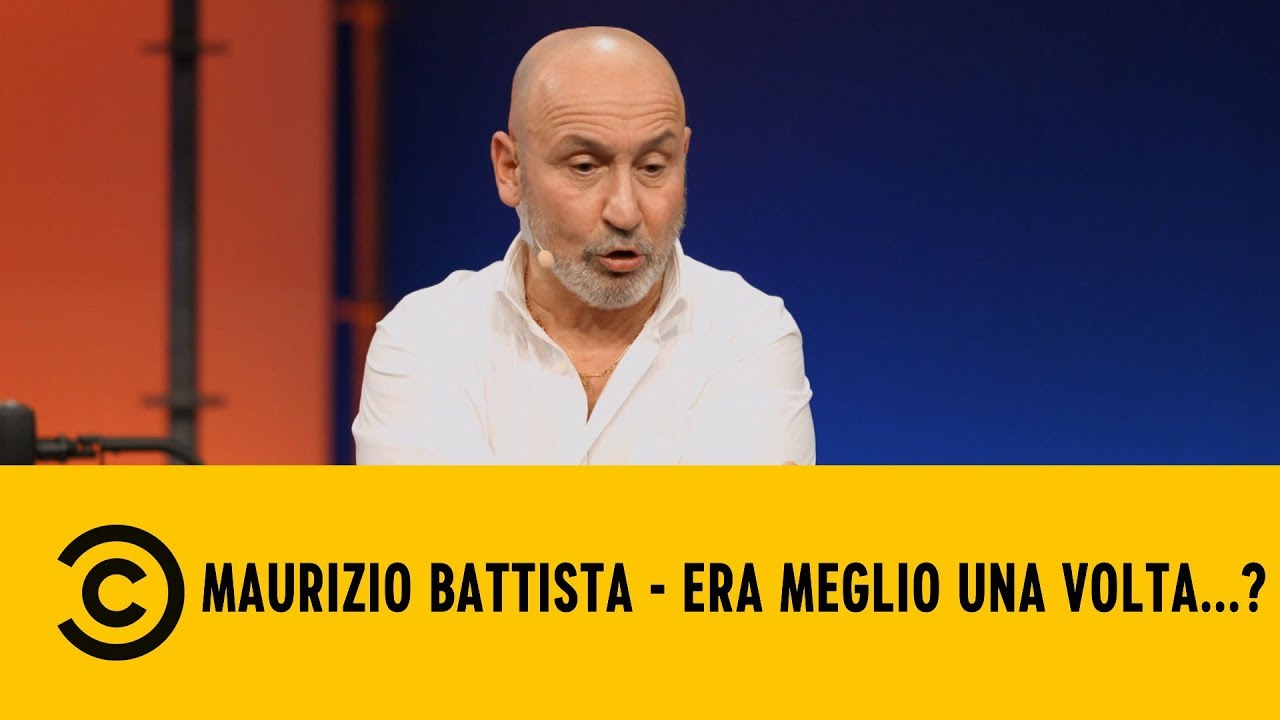 Maurizio Battista - Era Meglio Una Volta - Battistology - Comedy Central