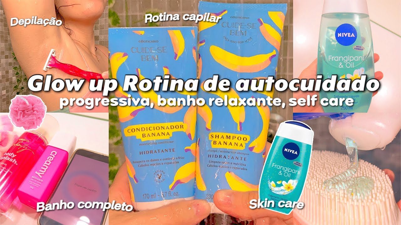 GLOW UP ROTINA DE AUTOCUIDADO🧖🏻‍♀️💗 rotina capilar, bodycare, skin care