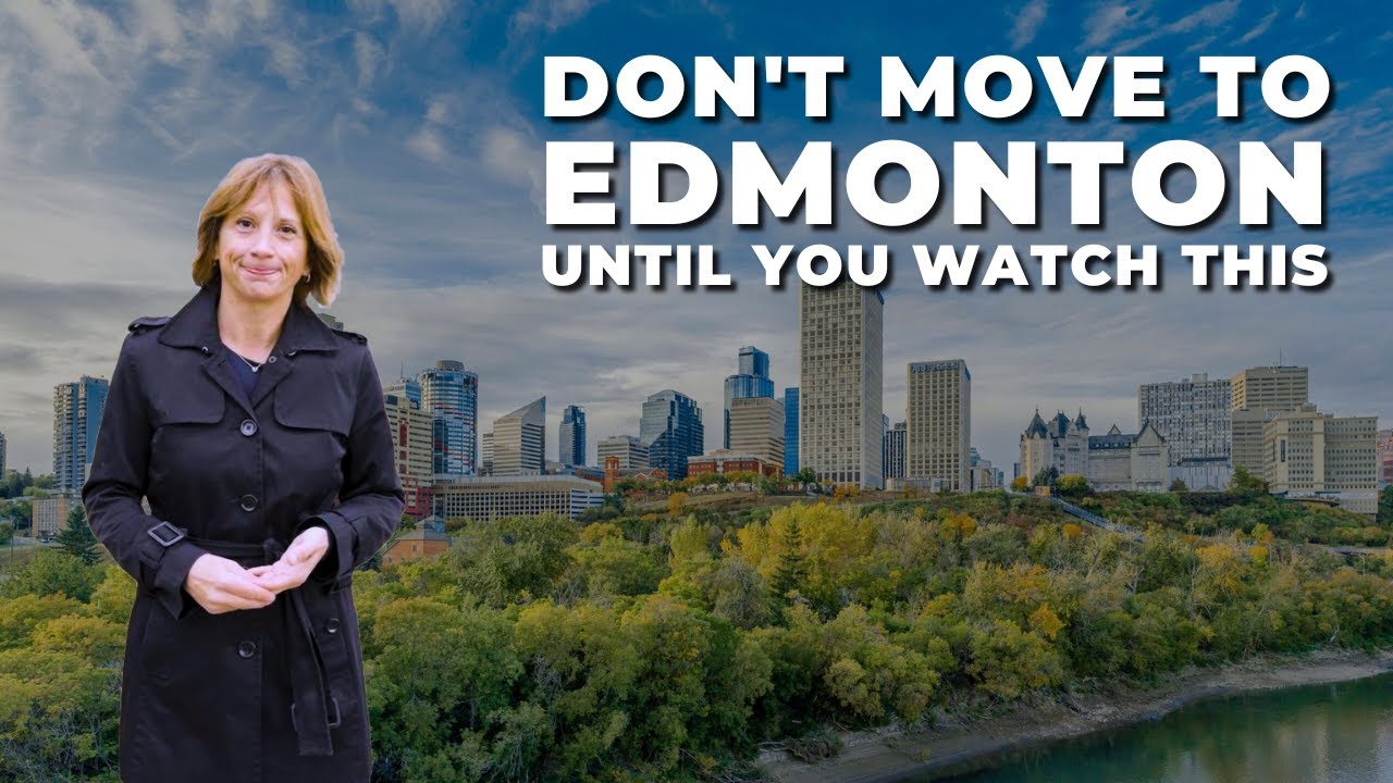 Don't Move to Edmonton Before Watching This - Why Edmonton May Not Be for You!