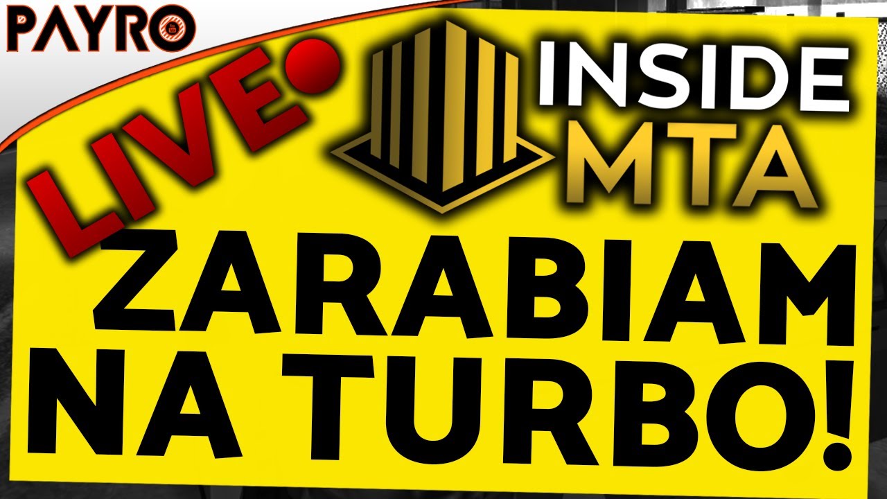 ZARABIAMY NA TURBO do Admirala! - InsideMTA [PAYRO LIVE]