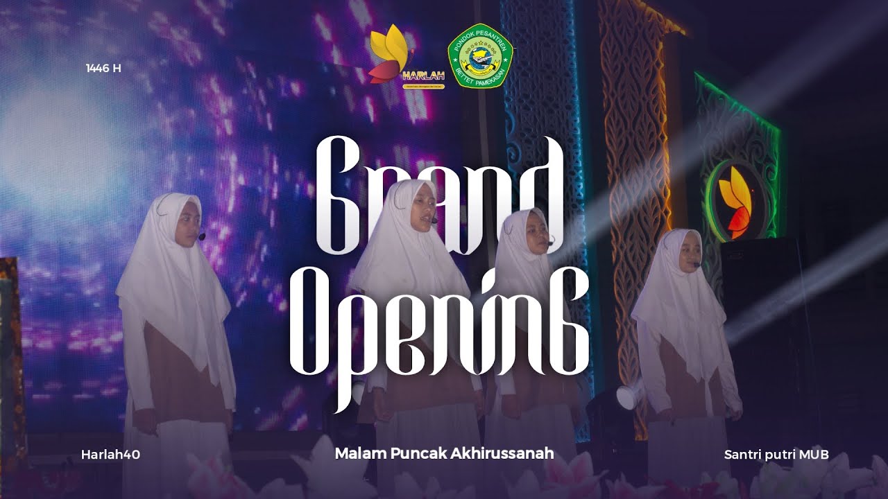 Grand Opening || Malam Puncak Akhirussanah 1446 H
