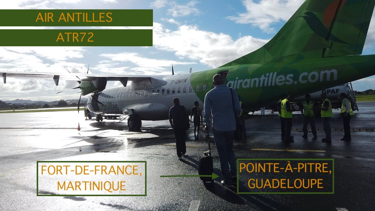 AIR ANTILLES | FORT DE FRANCE, MARTINIQUE TO POINTE-A-PITRE, GUADELOUPE | ATR 72 | TRIP REPORT