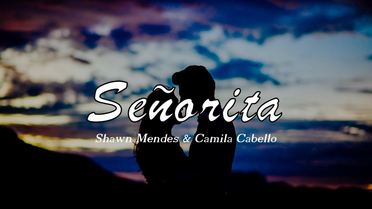 Shawn Mendes, Camila Cabello - Señorita (Lyrics)