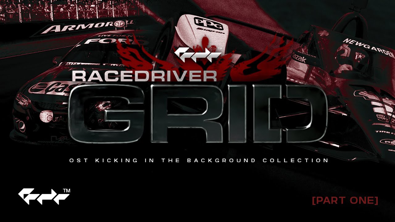 Racedriver: GRID OST KICKING IN THE BACKGROUND COLLECTION &mdash; PART ONE