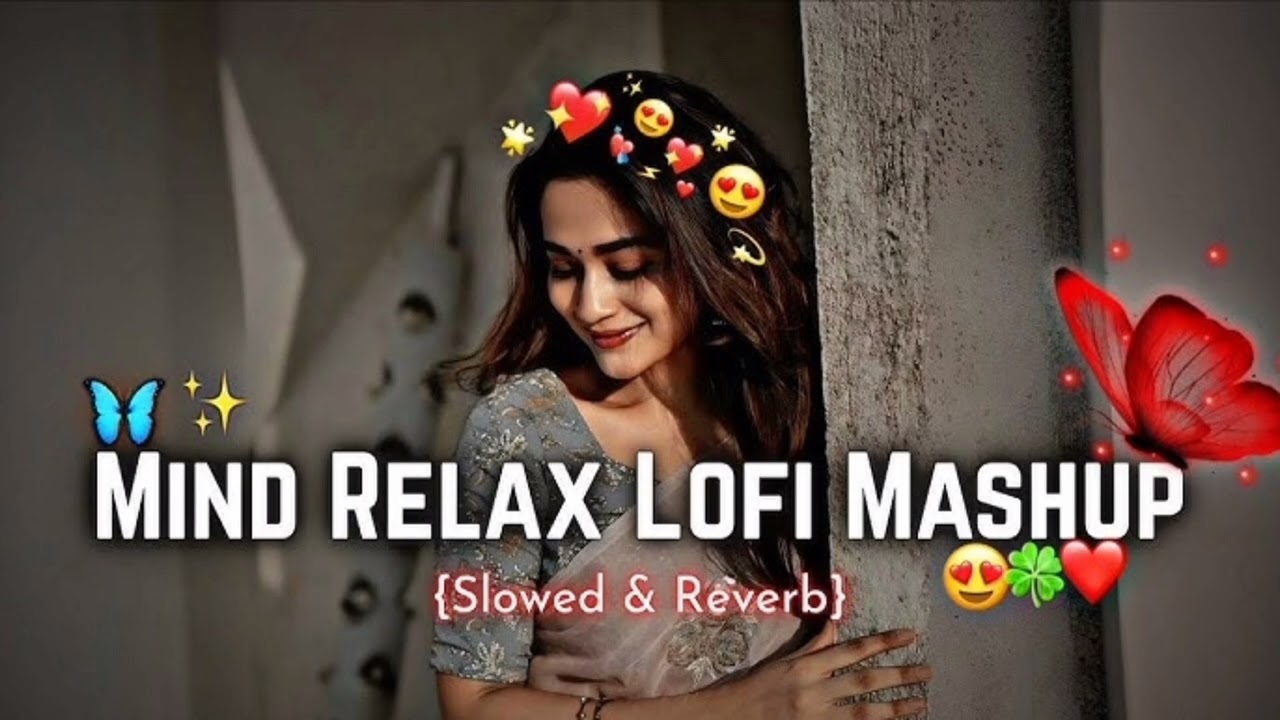 Mind Relax Lofi Song 😍 Romantic Lofi Song 💞 Love Lofi Song ❤️‍🩹 // #slowedandreverb #lofisong 
