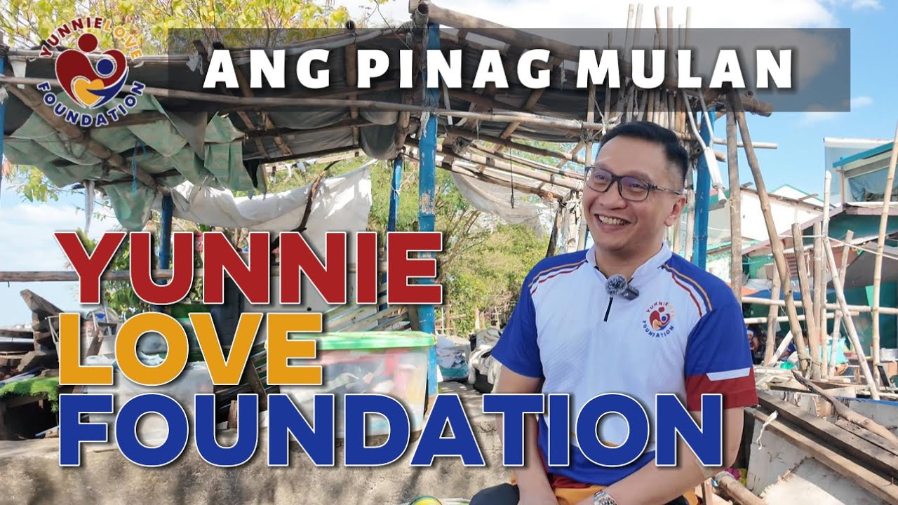 ANG PINAGMULAN NG YUNNIELOVE FOUNDATION 