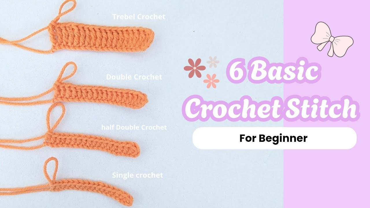 Belajar Merajut dari Nol(Single,Double,Treble Crochet) | 6 Basic Crochet Stitches For Beginners