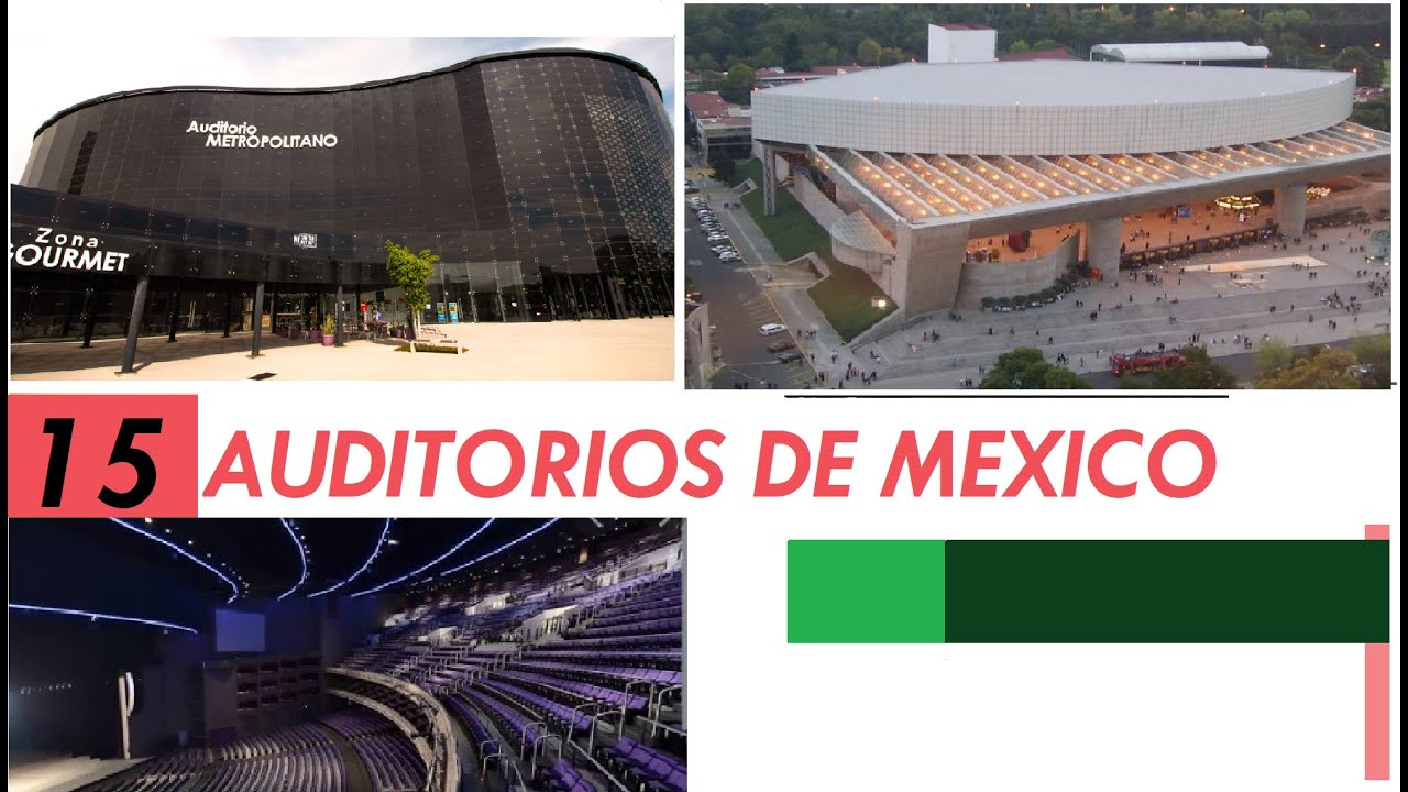 Los 15 Auditorios mas impresionantes de Mexico 2021