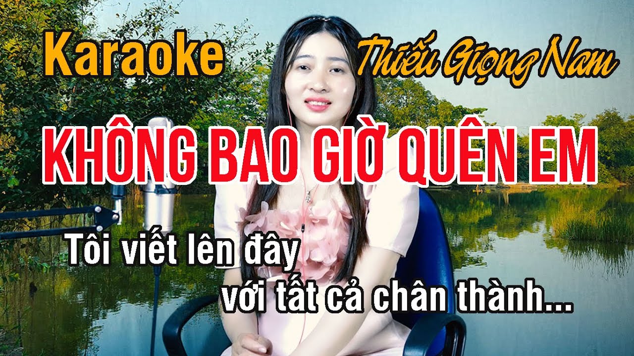 Không Bao Giờ Quên Em ✔ Karaoke Thiếu Giọng Nam ► Song Ca Với Ngọc Lan ❖ Thiết TV