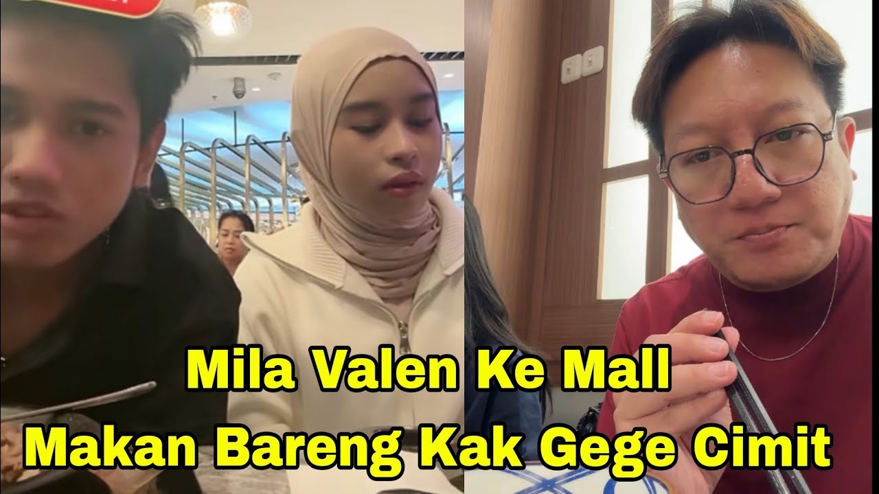 VALEN MILA KE MALL MAKAN BARENG KAK GEGEG CIMIT