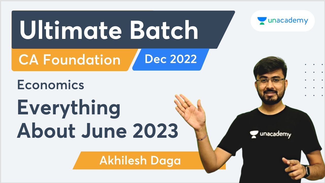 Everything About June 2023 | Ultimate Batch for Economics Dec 22 | Akhilesh Daga | CA Foundation Pro