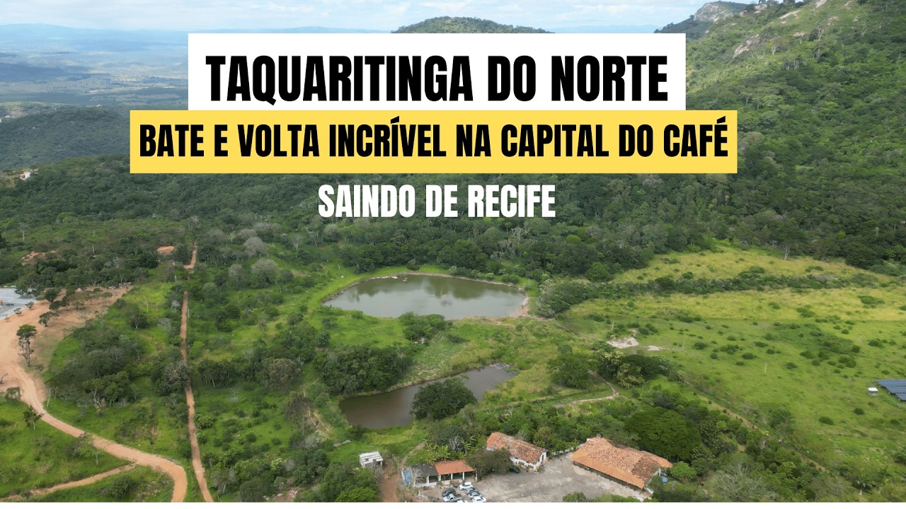 DESCOBRIMOS UM BATE E VOLTA SAINDO DE RECIFE  PARA A CAPITAL DO CAFÉ EM TAQUARITINGA DO NORTE.
