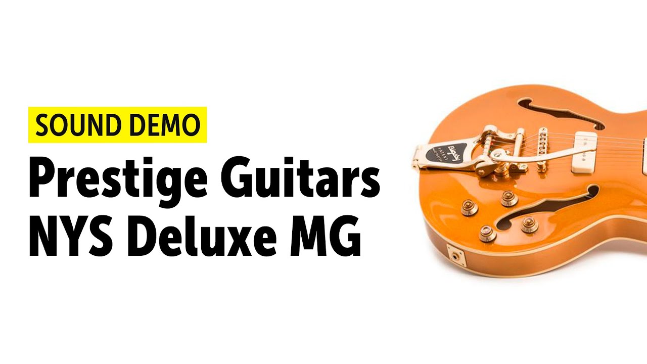 Prestige Guitars NYS Deluxe MG - Sound Demo (no talking)