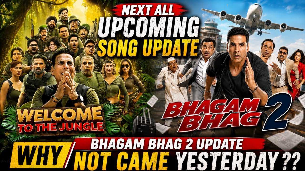 WELCOME TO THE JUNGLE All Upcoming Songs Update 🎵 | Why Did the Bhagam Bhag 2 Update Not Arrive Y...